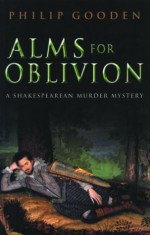 Alms for Oblivion - Philip Gooden