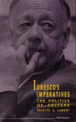 Ionesco's Imperatives: The Politics of Culture - Rosette Lamont