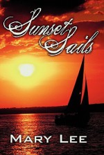 Sunset Sails - Mary Lee