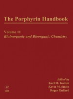 The Porphyrin Handbook: Bioinorganic and Bioorganic Chemistry - Guilard, Karl Kadish, Kevin M. Smith