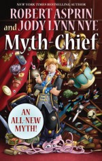 Myth-Chief - Robert Lynn Asprin, Jody Lynn Nye