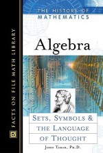 Algebra: Sets, Symbols, and the Language of Thought - John Tabak