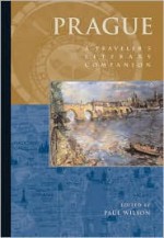 Prague: A Traveler's Literary Companion (Traveler's Literary Companions) - Paul Wilson, Katherine Silver