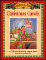 My First Book of Christmas Carols: A Collection of Holiday Songs and Music - Susan Harrison