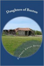 Daughters of Buxton - Kathryn Ewers Bundy