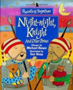 Night-Night, Knight and Other Poems : Level Three, Blue (Reading Together Ser.) - Michael Rosen, Sue Heap