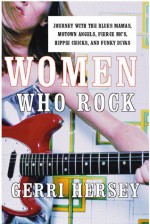 Women Who Rock the World - Gerri Hirshey