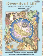 Diversity of Life: The Illustrated Guide to Five Kingdoms - Lynn Margulis, Karlene V. Schwartz