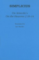 On Aristotle's "On the Heavens 2.10-14" - Simplicius