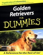 Golden Retrievers For Dummies (For Dummies (Computer/Tech)) - Nona Kilgore Bauer