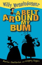 A Belt Around My Bum - Martin Chatterton, Gregory Rogers