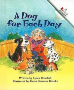 A Dog for Each Day - Lynea Bowdish, Karen Stormer Brooks