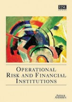 Operational Risk and Financial Institutions - Arthur Anderson