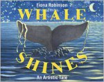 Whale Shines: An Artistic Tail - Fiona Robinson