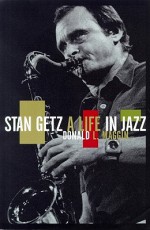 Stan Getz - Donald L. Maggin, Patrick Cullen