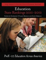 Education State Rankings 2011-2012 - Kathleen O'Leary Morgan, Scott Morgan