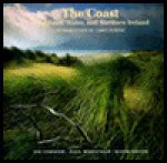 The Coast: Of England, Wales, and Northern Ireland - Joe Cornish, David Noton, Libby Purves