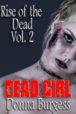 Dead Girl's Blog: Two Short Tales of Zombie Horror - Donna Burgess