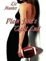 Plain Jane's Tight End - Liz Hunter