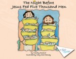 The Night before Jesus Fed Five Thousand Men - Timothy Penland, Amy Nappa