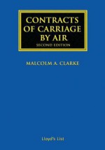 Contracts of Carriage by Air - Malcolm Clarke