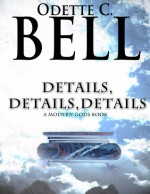 Details, Details, Details - Odette C. Bell