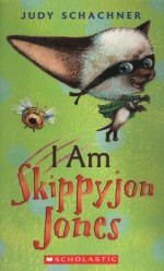 I Am Skippyjon Jones - Judy Schachner