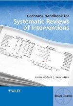 Cochrane Handbook for Systematic Reviews of Interventions (Wiley Cochrane Series??) - Julian Higgins, Sally Green