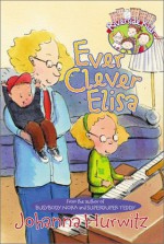 Ever-Clever Elisa - Johanna Hurwitz, Debbie Tilley