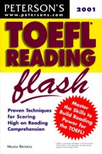 Peterson's Toefl Reading Flash 2001: The Quick Way to Build Reading Power (Toefl Reading Flash, 2nd ed) - Milada Broukal