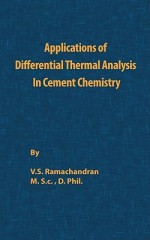 Application of Differential Thermal Analysis in Cement Chemistry - V.S. Ramachandran