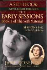 The Early Sessions: Book 1 of The Seth Material - Jane Roberts, Robert Butts