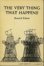 The Very Thing That Happens: Fables and Drawings - Russell Edson