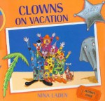 Clowns on Vacation - Nina Laden