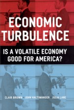 Economic Turbulence: Is a Volatile Economy Good for America? - Clair Brown, John C. Haltiwanger, Julia Lane