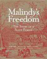 Malindy's Freedom: The Story of a Slave Family - Mildred Johnson, Theresa Delsoin, Stuart Symington, Anne W. Symington