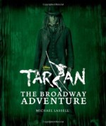 Tarzan: The Broadway Adventure - Michael Lassell