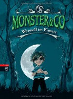 Monster & Co - Werwolf im Einsatz - Beastly Boys, Jonny Duddle, Anne Braun