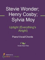 Uptight (Everything's Alright) - Henry Cosby, Stevie Wonder, Sylvia Moy