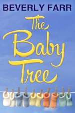 The Baby Tree - Beverly Farr