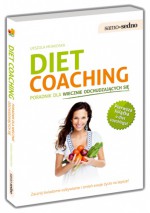 Diet coaching. Poradnik dla wiecznie odchudzających się - Urszula Mijakoska