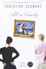 All is Vanity - Christina Schwarz