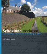 Schokland Verlaten: Een reconstructie van de ontvolking in 1859 - Bruno Klappe, Wim Veer