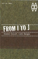 From I To J - Isabel Coixet, John Berger