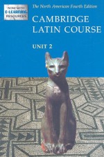 Cambridge Latin Course, Unit 2 - Cambridge School Classics Project, Patricia E. Bell, Stan Farrow, Stephanie M. Pope