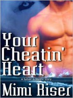 Your Cheatin' Heart - Mimi Riser