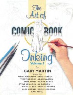 The Art Of Comic-Book Inking Volume 2 - Gary Martin