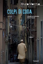 Colpi di coda: Un caso di Bacci Pagano - Bruno Morchio