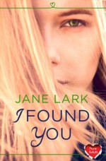 I Found You - Jane Lark