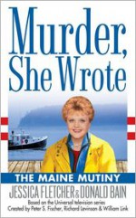 The Maine Mutiny - Jessica Fletcher, Donald Bain